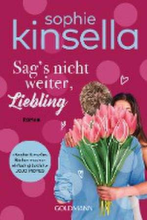 Sag's nicht weiter, Liebling de Sophie Kinsella