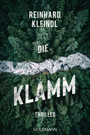 Die Klamm de Reinhard Kleindl