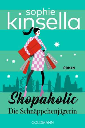 Shopaholic. Die Schnäppchenjägerin de Sophie Kinsella