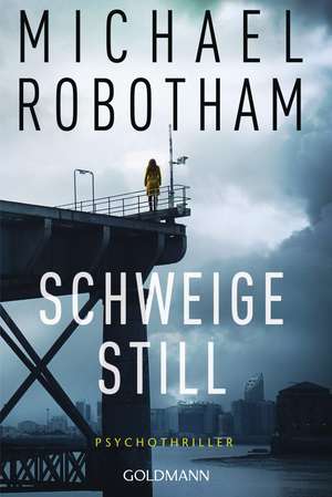 Schweige still de Michael Robotham