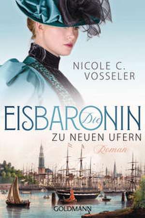 Die Eisbaronin de Nicole C. Vosseler
