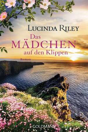 Das Mädchen auf den Klippen de Lucinda Riley