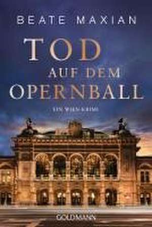 Tod auf dem Opernball de Beate Maxian