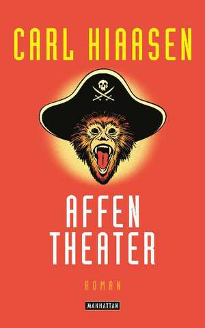 Affentheater de Carl Hiaasen