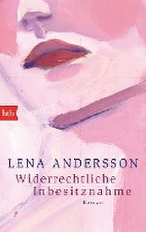 Widerrechtliche Inbesitznahme de Lena Andersson