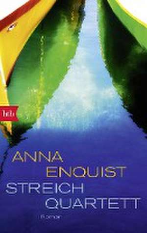 Streichquartett de Anna Enquist