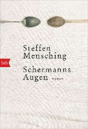 Schermanns Augen de Steffen Mensching