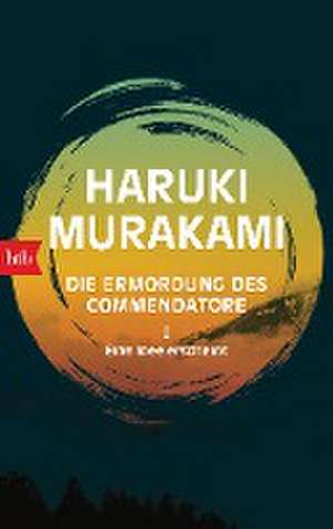 Die Ermordung des Commendatore I - Eine Idee erscheint de Haruki Murakami