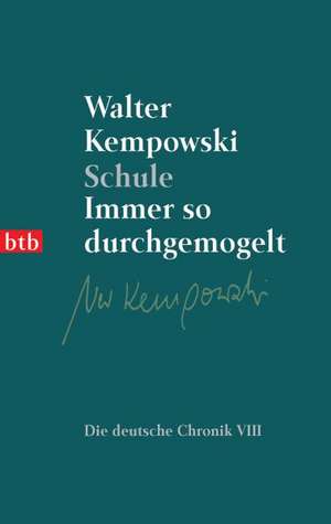 Schule. Immer so durchgemogelt de Walter Kempowski