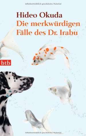 Die merkwürdigen Fälle des Dr. Irabu de Hideo Okuda