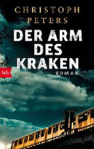 Der Arm des Kraken de Christoph Peters