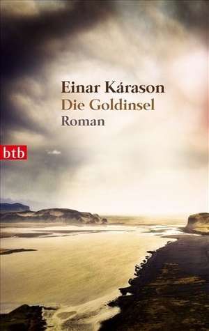 Die Goldinsel de Einar Kárason