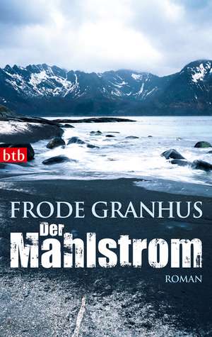 Der Mahlstrom de Frode Granhus