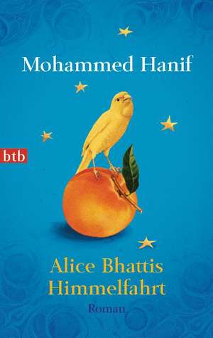 Alice Bhattis Himmelfahrt de Mohammed Hanif