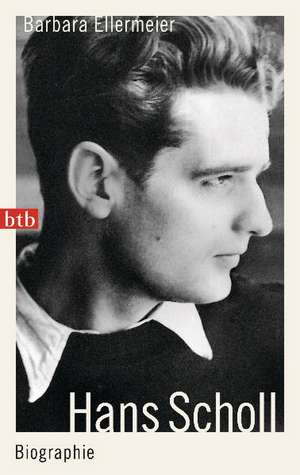 Hans Scholl de Barbara Ellermeier