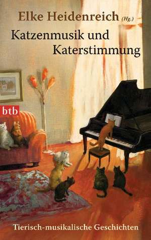 Katzenmusik und Katerstimmung de Elke Heidenreich