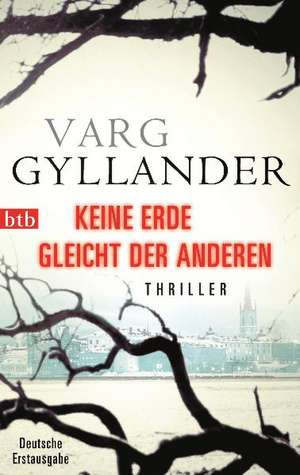 Keine Erde gleicht der anderen de Varg Gyllander