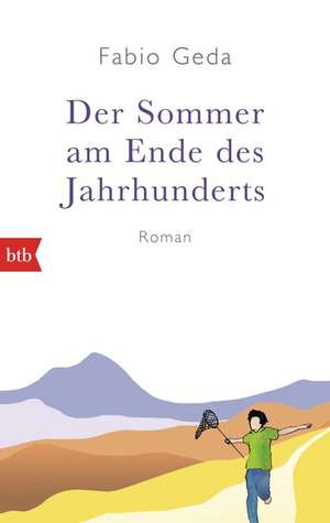 Der Sommer am Ende des Jahrhunderts de Fabio Geda