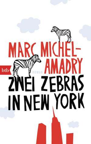 Zwei Zebras in New York de Marc Michel-Amadry