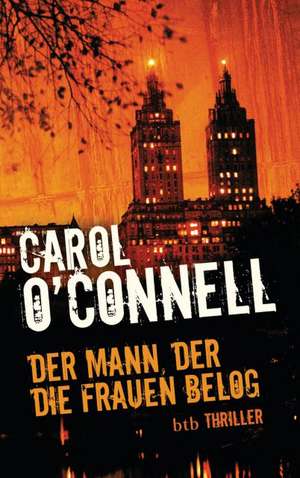 Der Mann, der die Frauen belog de Carol O'Connell