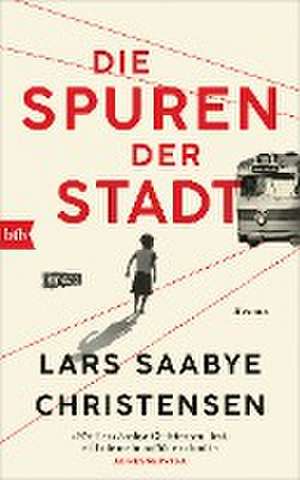 Die Spuren der Stadt de Lars Saabye Christensen