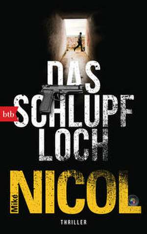 Das Schlupfloch de Mike Nicol