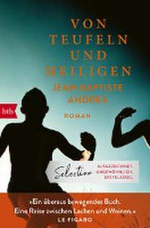 Von Teufeln und Heiligen de Jean-Baptiste Andrea