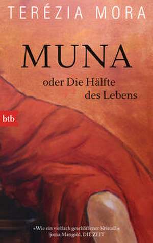 Muna oder Die Hälfte des Lebens de Terézia Mora