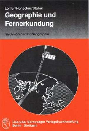 Geographie und Fernerkundung de Ernst Löffler