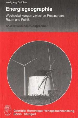 Energiegeographie de Wolfgang Brücher