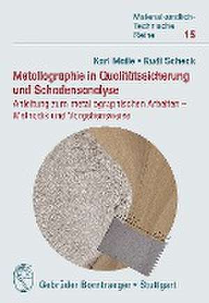 Metallographie in Qualitätssicherung und Schadensanalyse de Karl Maile