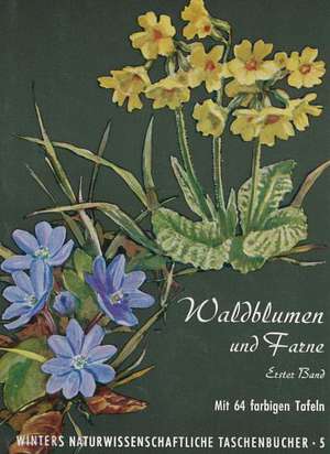 Unsere Waldblumen und Farngewächse de F. K. Hartmann