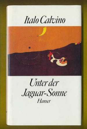 Unter der Jaguar-Sonne de Italo Calvino