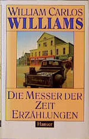 Die Messer der Zeit de William Carlos Williams