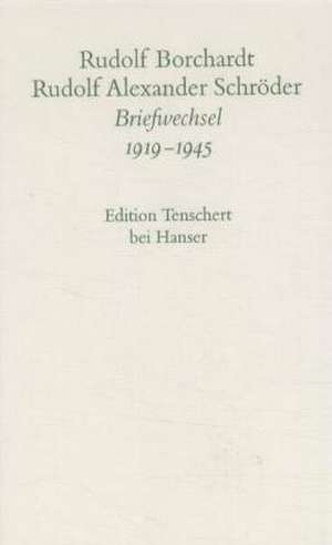 Gesammelte Briefe: 3. Abteilung Band II de Rudolf Borchardt