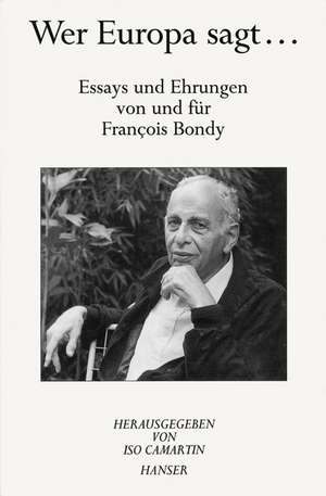 Wer Europa sagt ... de Francois für Bondy