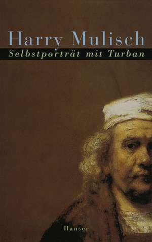 Selbstporträt mit Turban de Harry Mulisch