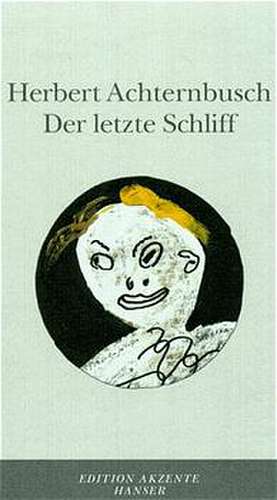 Der letzte Schliff de Herbert Achternbusch