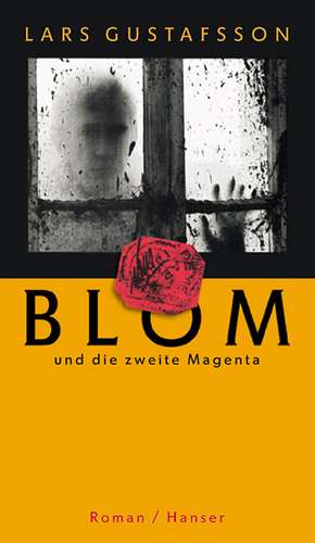 Blom und die zweite Magenta de Lars Gustafsson