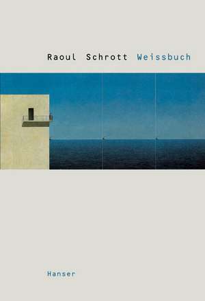 Weißbuch de Raoul Schrott