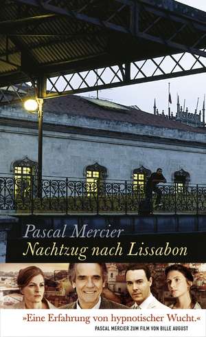 Nachtzug nach Lissabon de Pascal Mercier