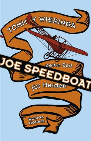 Joe Speedboat de Tommy Wieringa