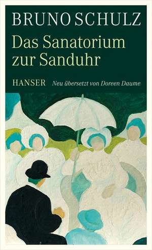 Das Sanatorium zur Sanduhr de Bruno Schulz