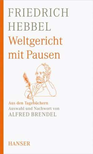 Weltgericht mit Pausen de Friedrich Hebbel