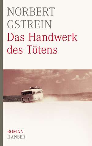 Das Handwerk des Tötens de Norbert Gstrein