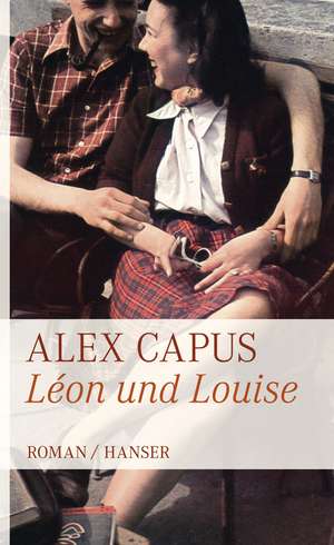 Léon und Louise de Alex Capus