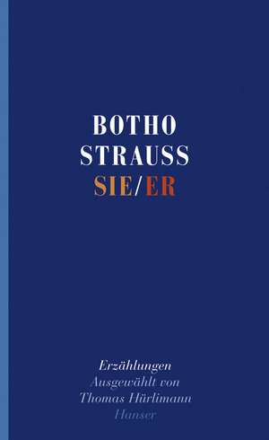 Sie / Er de Botho Strauß