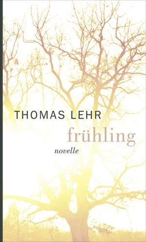 Frühling de Thomas Lehr