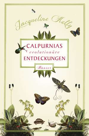 Calpurnias (r)evolutionäre Entdeckungen de Jacqueline Kelly