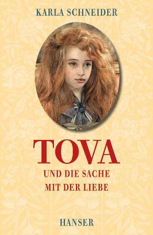 Tova und die Sache mit der Liebe de Karla Schneider